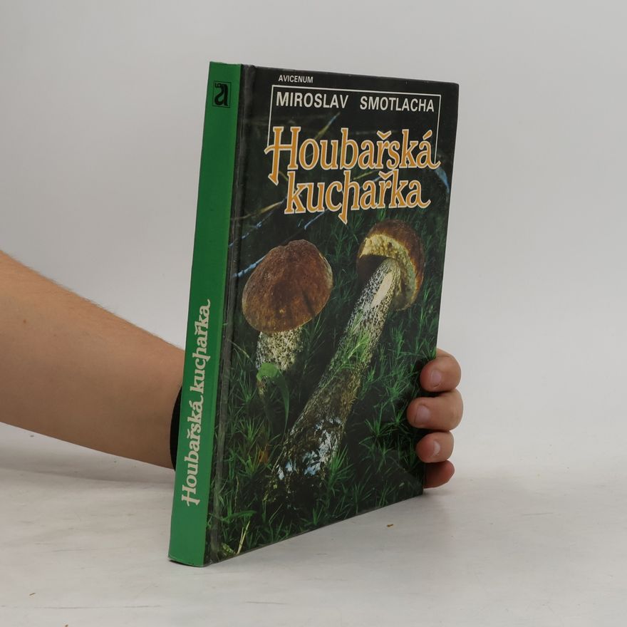 Miroslav Smotlacha Houbařská kuchařka