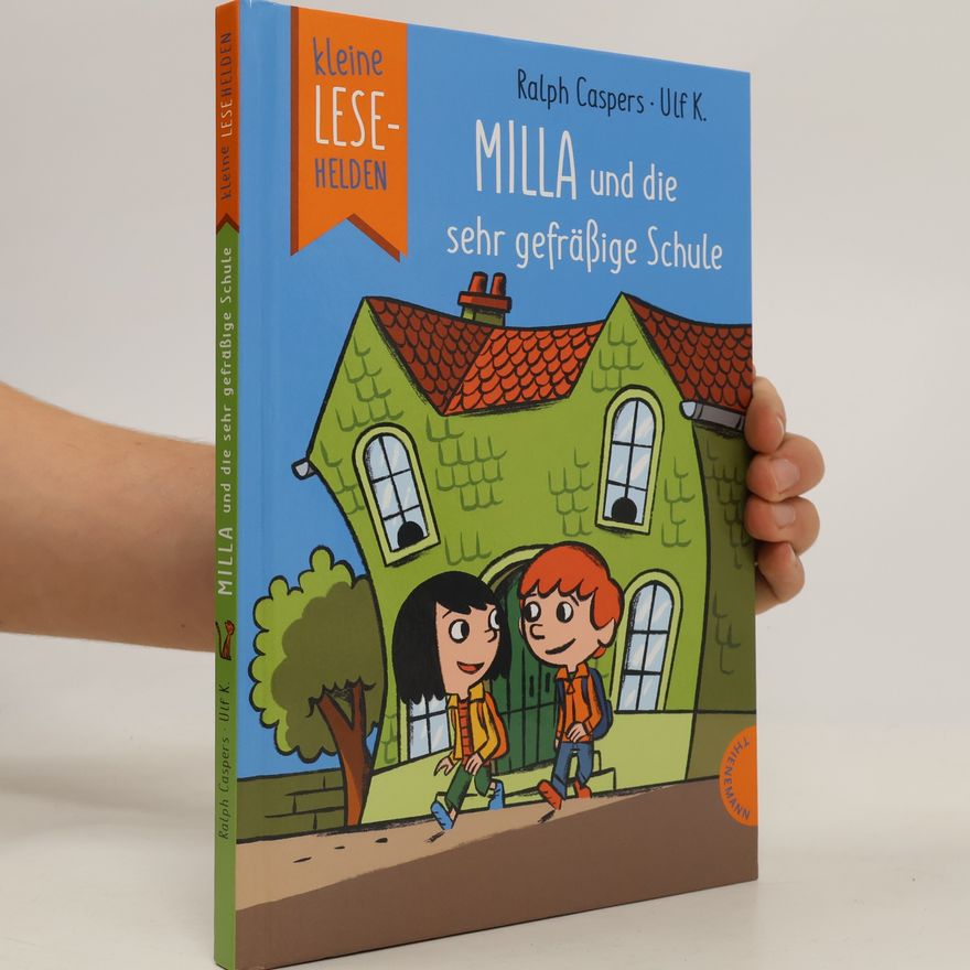 Ralph Caspers Kleine Lesehelden: Milla und die sehr gefräßige Schule