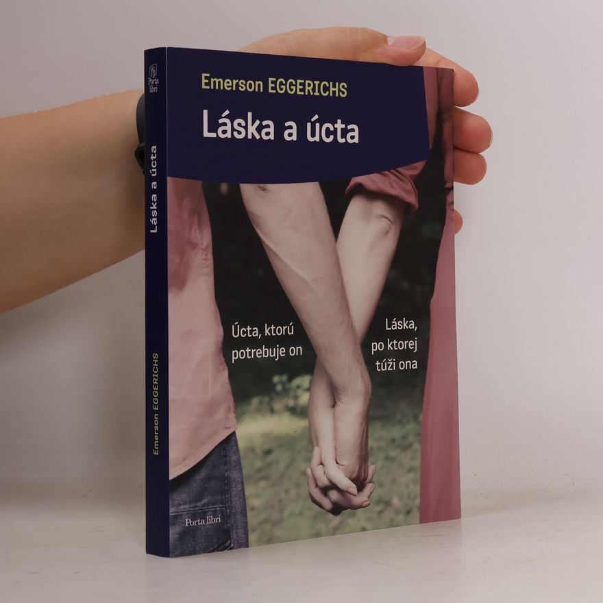 Dr. Emerson Eggerichs Láska a úcta