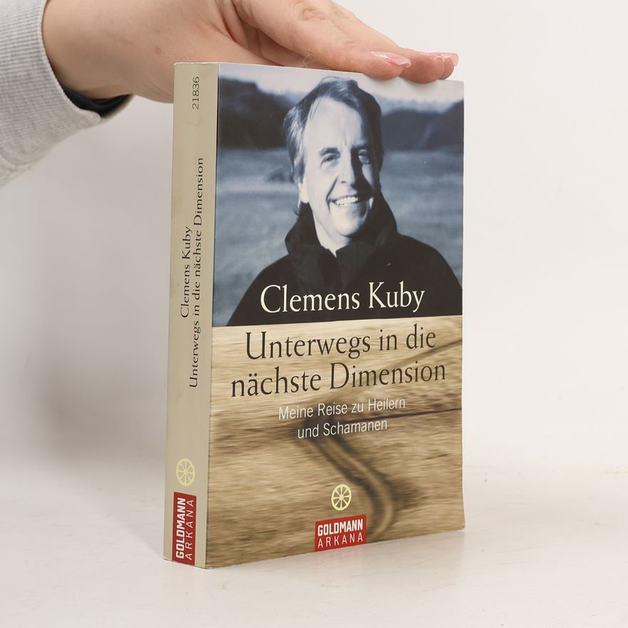 Clemens Kuby Unterwegs in die nächte Dimension