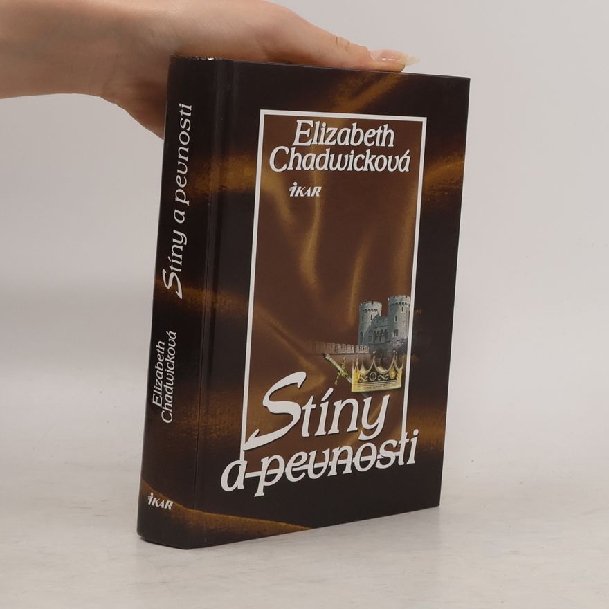 Elizabeth Chadwick Stíny a pevnosti