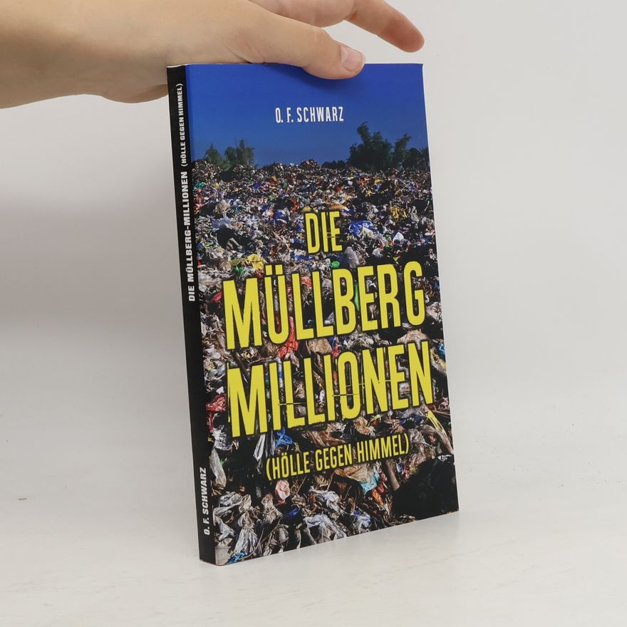 O F Schwarz Die Müllberg-Millionen.