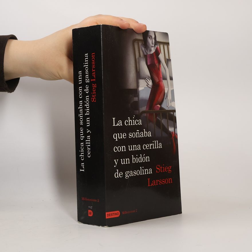 Stieg Larsson La chica que soñaba con un cerillo y un galón de gasolina