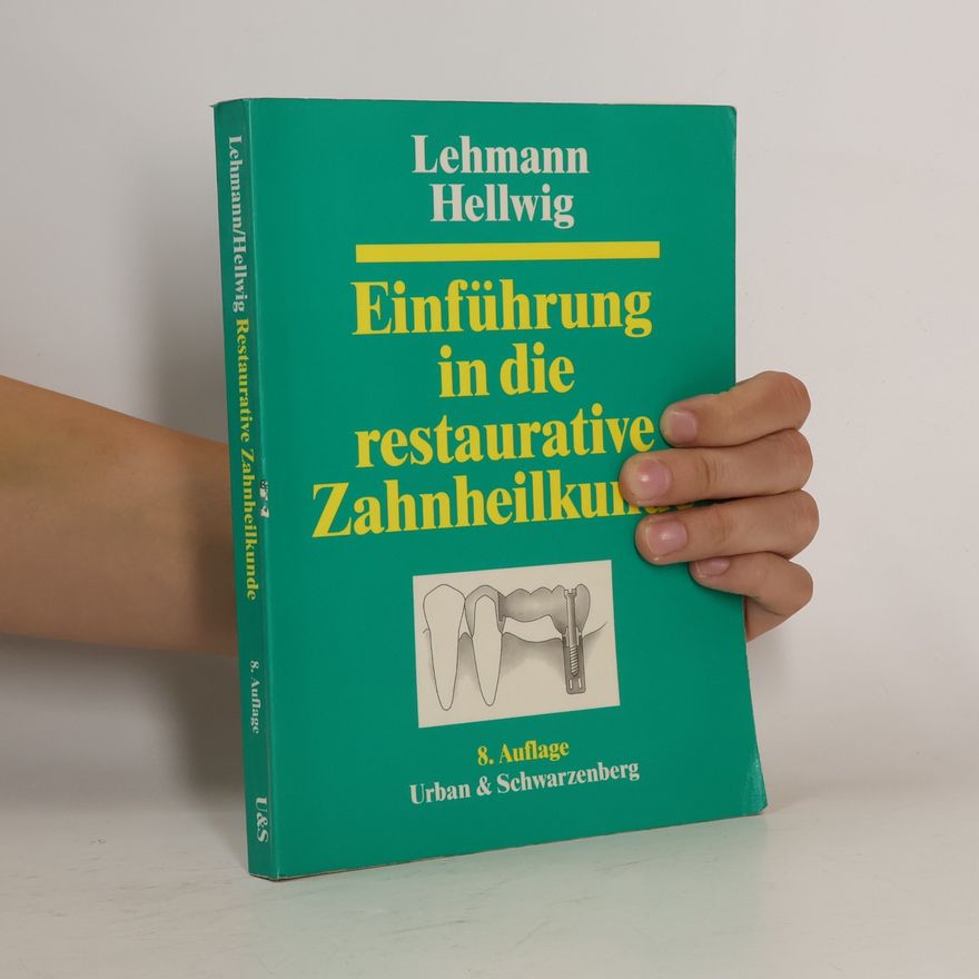 Klaus M. Lehmann Einführung in die restaurative Zahnheilkunde - 8. Auflage