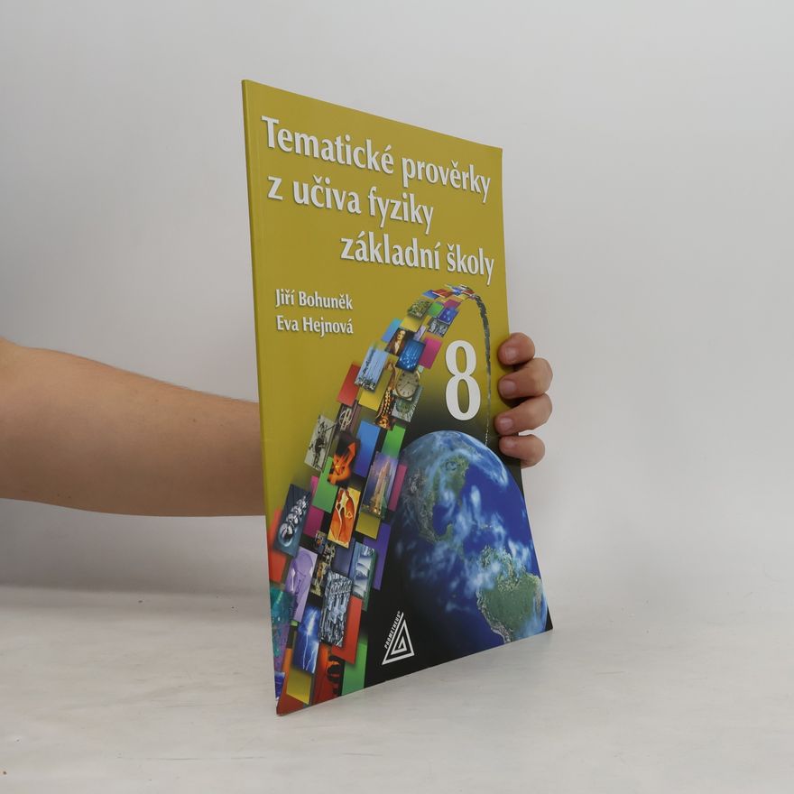 Eva Hejnová Tematické prověrky z učiva fyziky základní školy 8