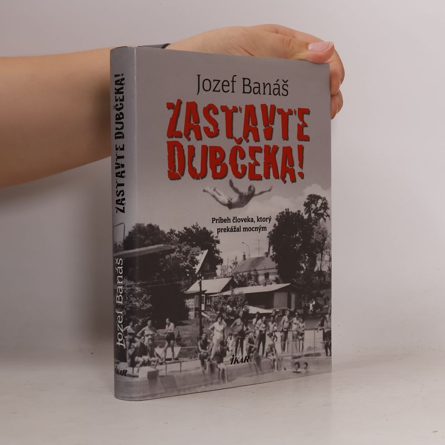 Jozef Banáš Zastavte Dubčeka!