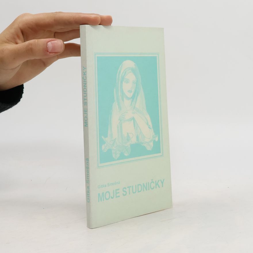 Gitka Smešná Moje studničky