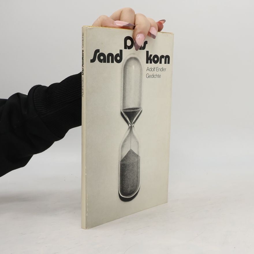 Adolf Endler Gedichte Das Sandkorn