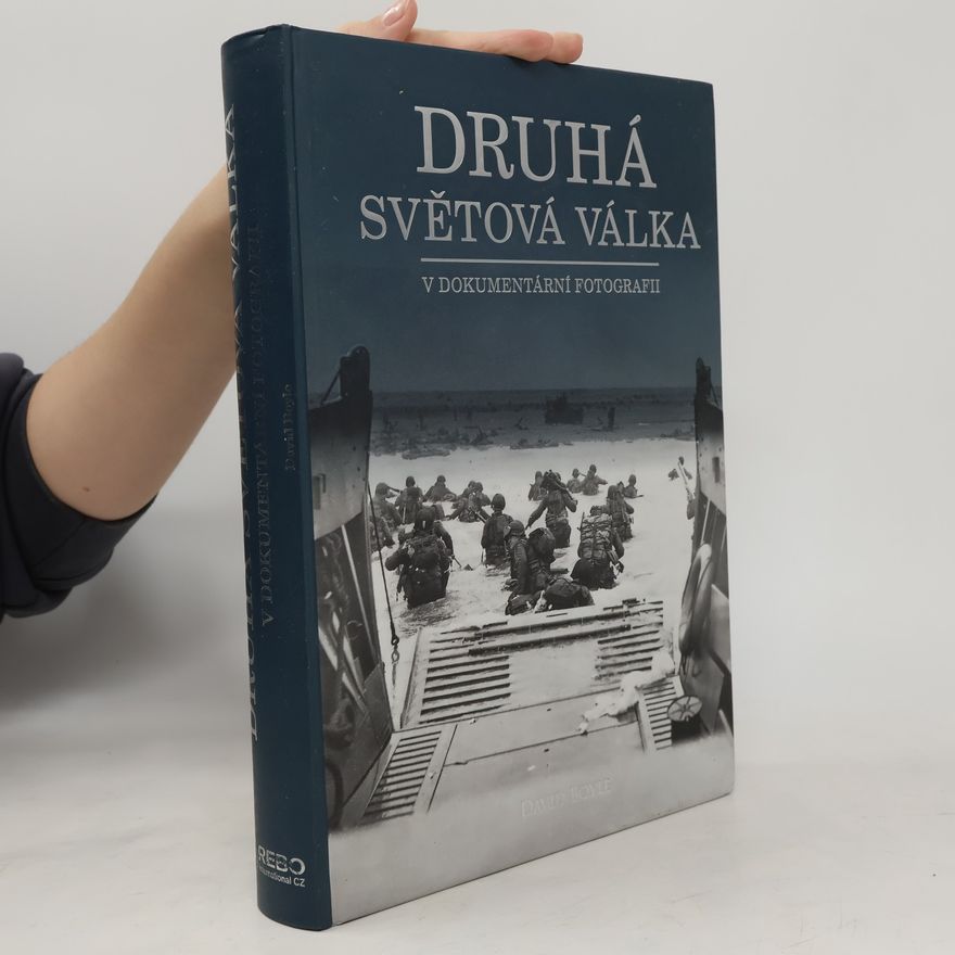 David Boyle Druhá světová válka v dokumentární fotografii