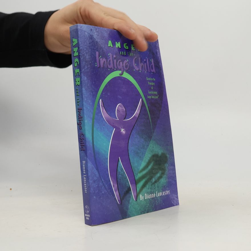 Dianne Lancaster Anger and the Indigo Child
