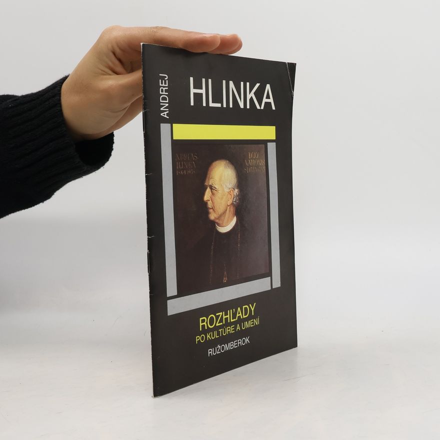 Autorenkollektiv Andrej Hlinka. Rozhľady po kultúre a umení