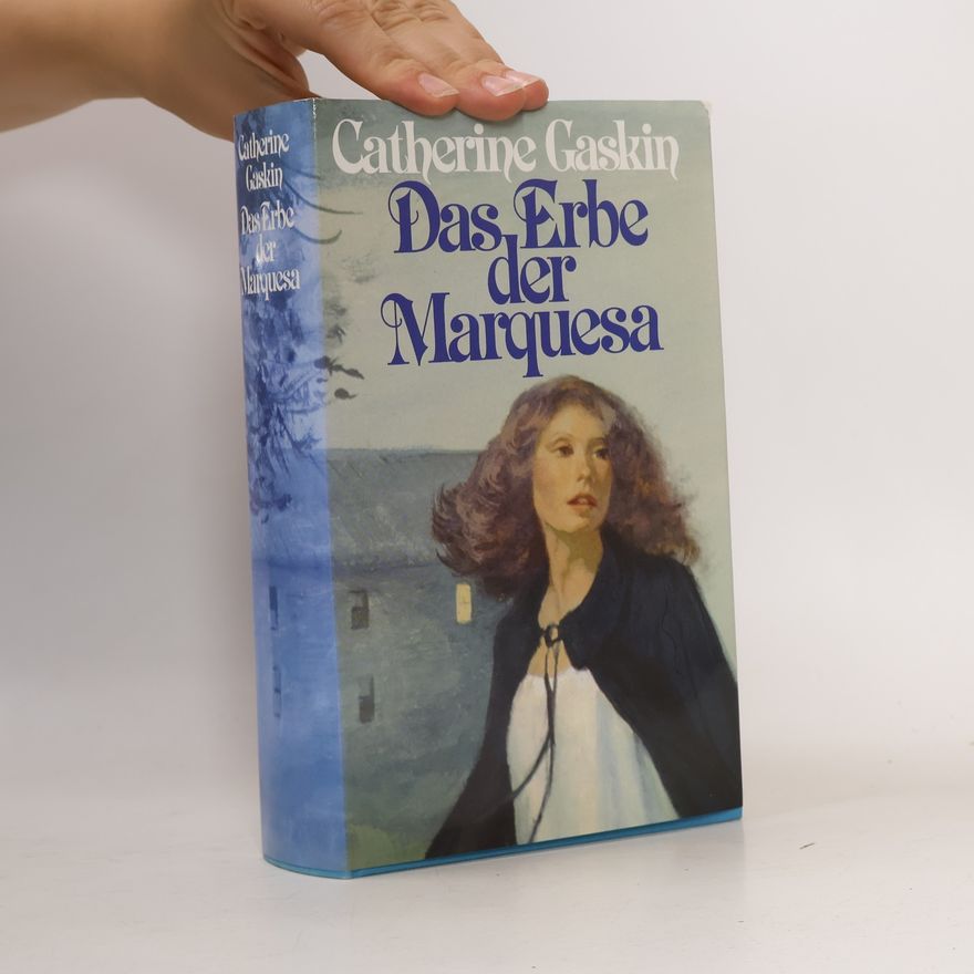 Catherine Gaskin Das Erbeder Marquesa