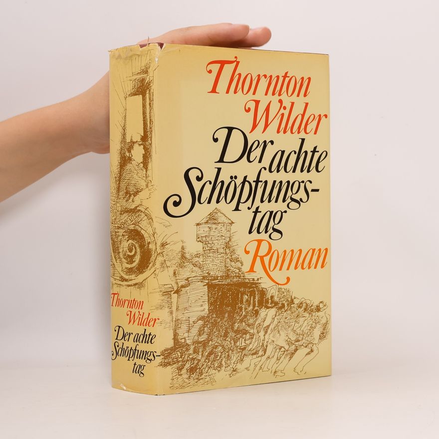 Thornton Wilder Der achte Schöpfungstag