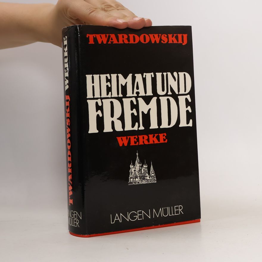Alexander Trifonowitsch Twardowski Heimat und Fremde