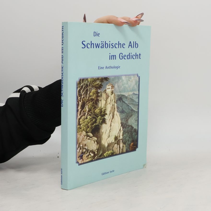 Christel Hierholzer-Mauthe Die Schwäbische Alb im Gedicht