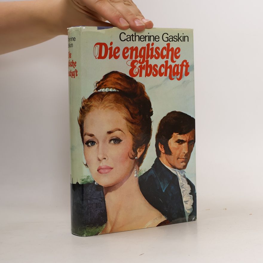Catherine Gaskin Die englische Erbschaft