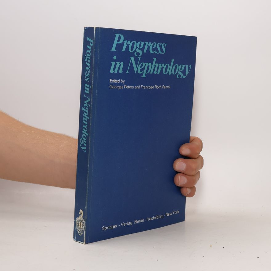 Françoise Roch-Ramel Progress in Nephrology