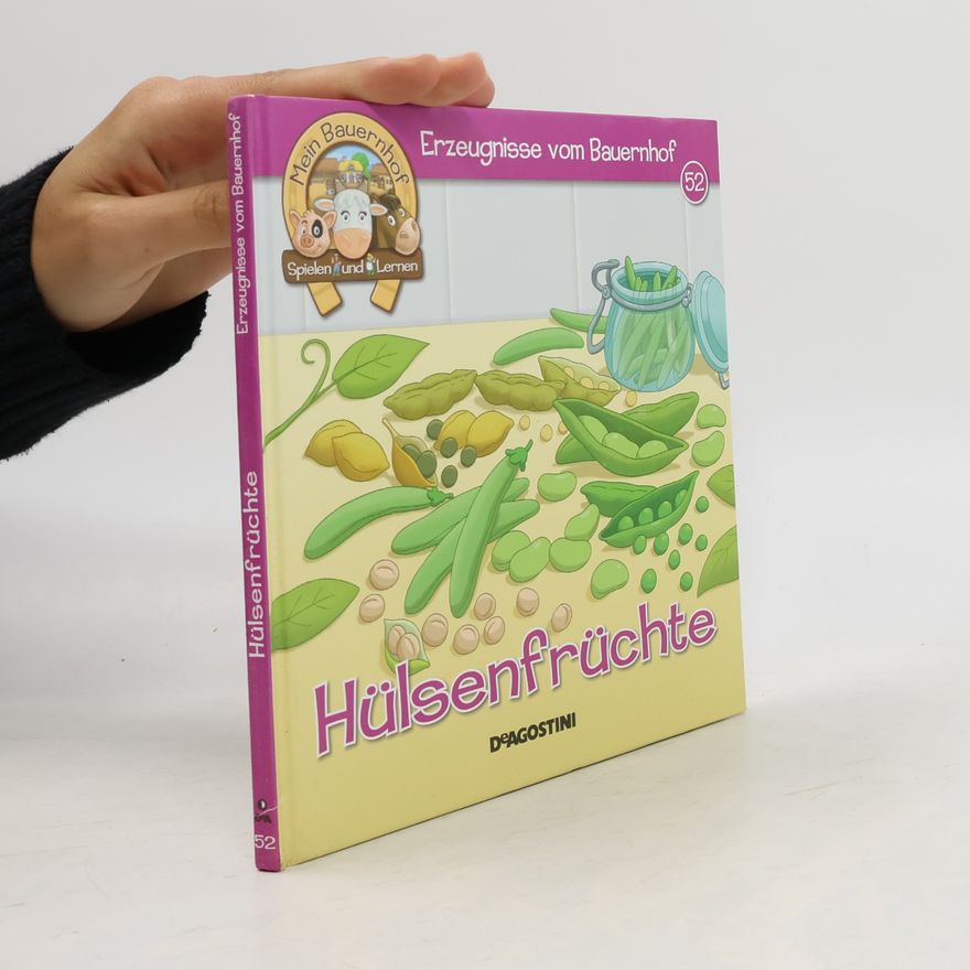 Kolektiv autorů Erzeugnisse vom Bauernhof 52. Hülsenfrüchte