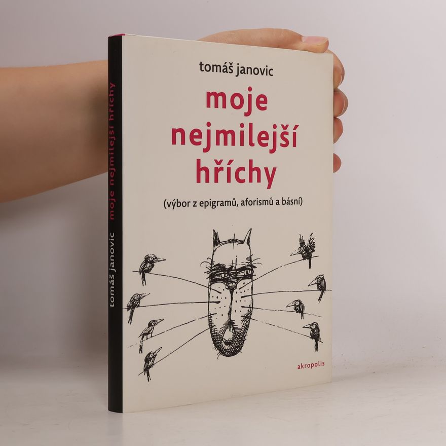 Tomáš Janovic Moje nejmilejší hříchy