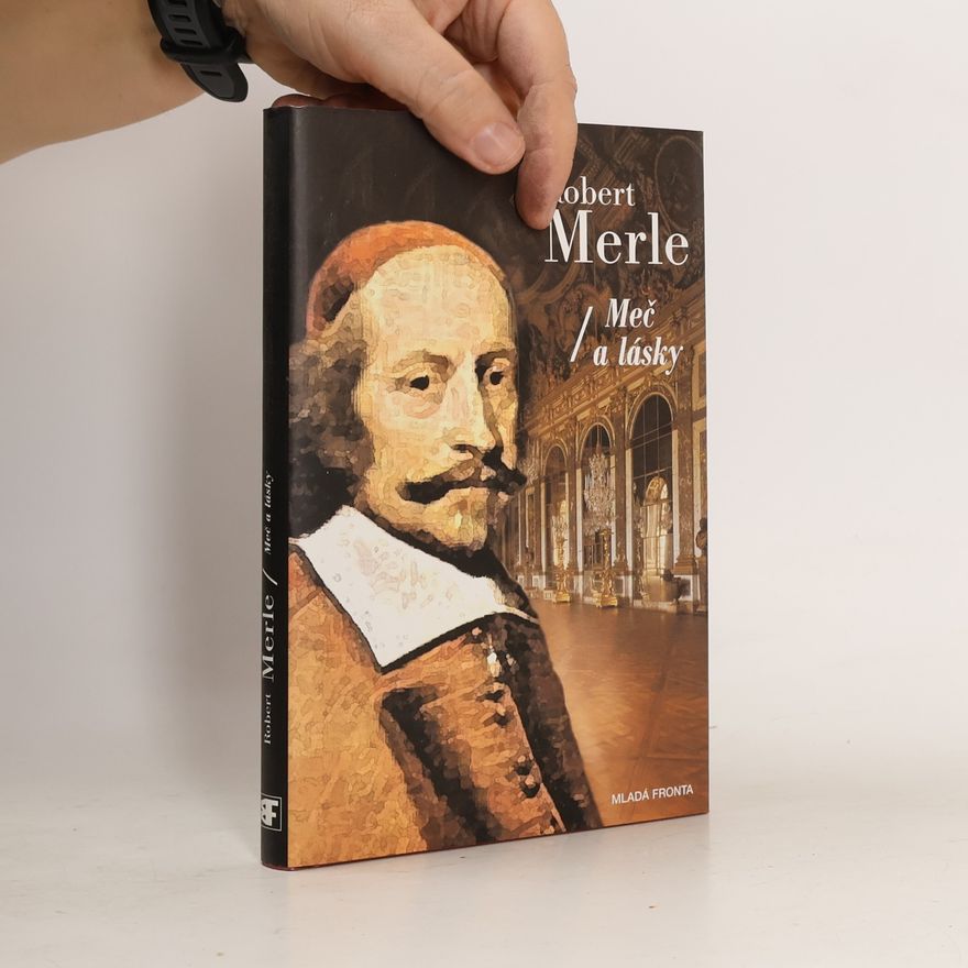 Robert Merle Dědictví otců. Meč a lásky