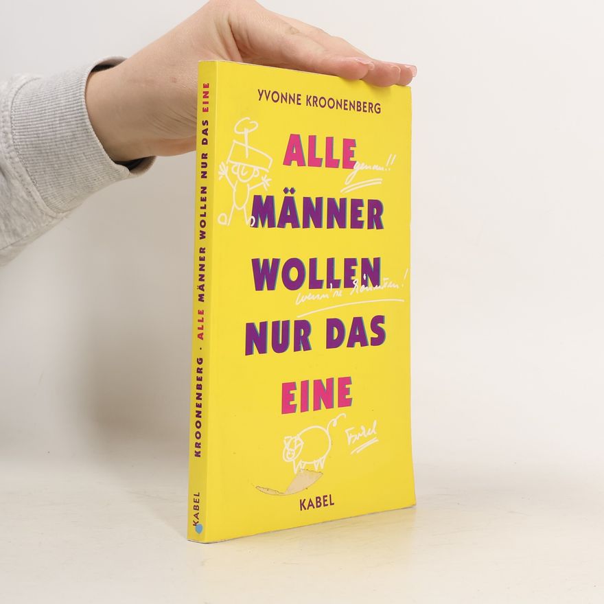 Yvonne Kroonenberg Alle Männer wollen nur das Eine
