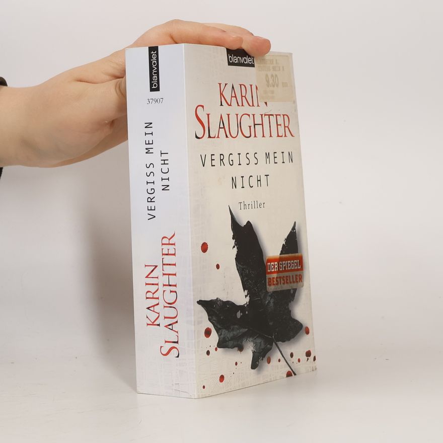 Karin Slaughter Vergiss mein nicht