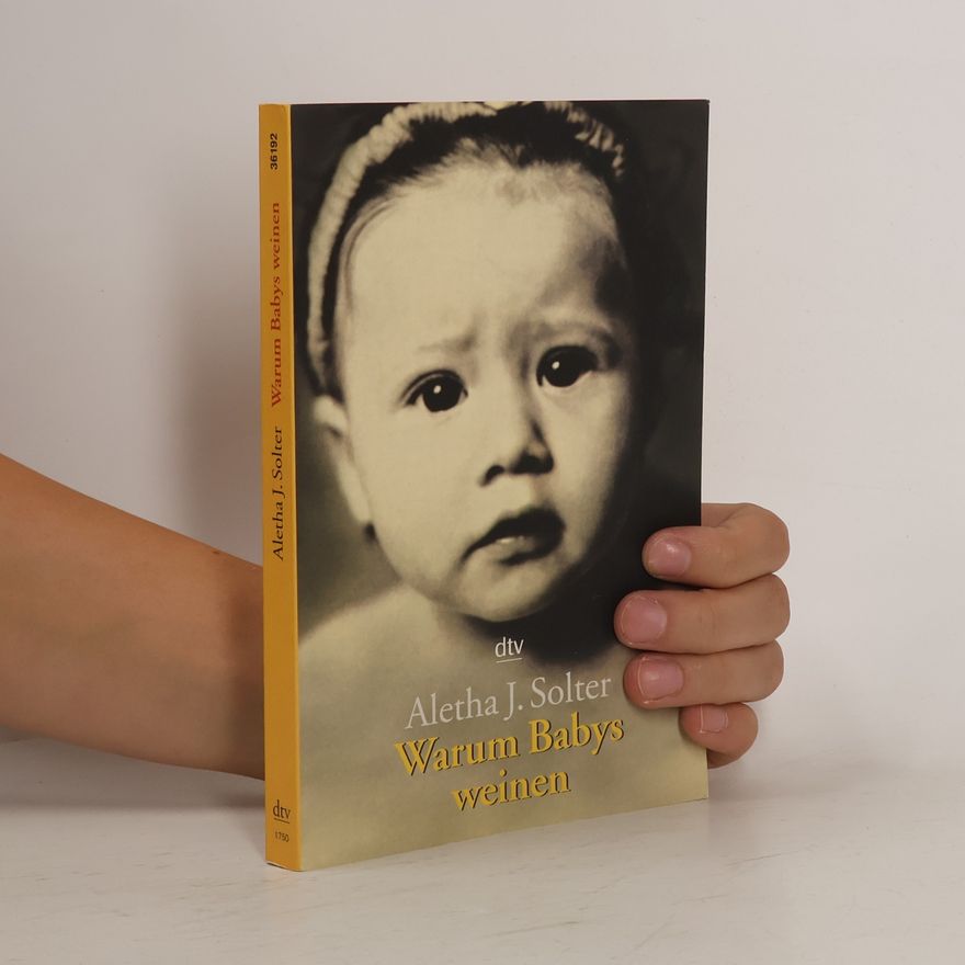 Aletha Solter Warum Babys weinen