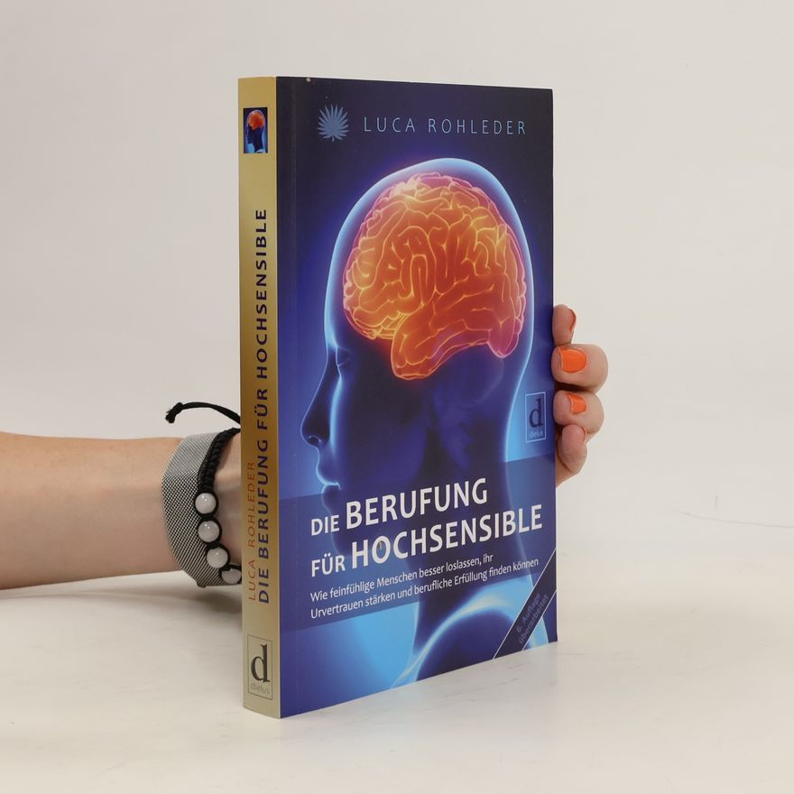 Luca Rohleder Die Berufung für Hochsensible