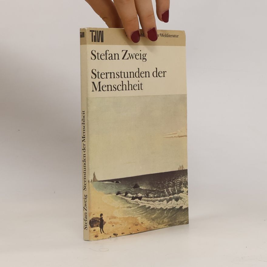 Stefan Zweig Sternstunden der Menschheit