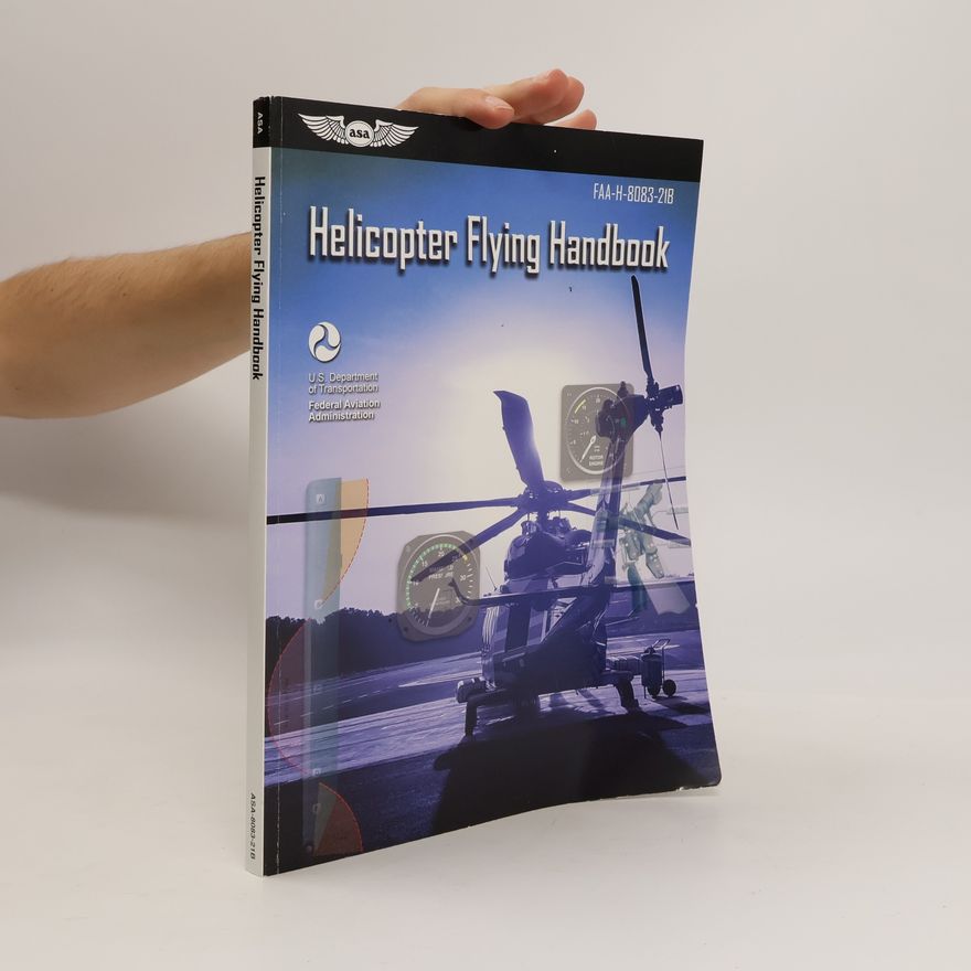 United States Federal Aviation Administration Helicopter Flying Handbook