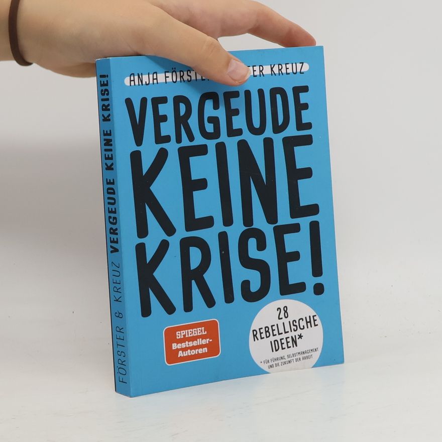 Anja Foster Vergeude keine Krise