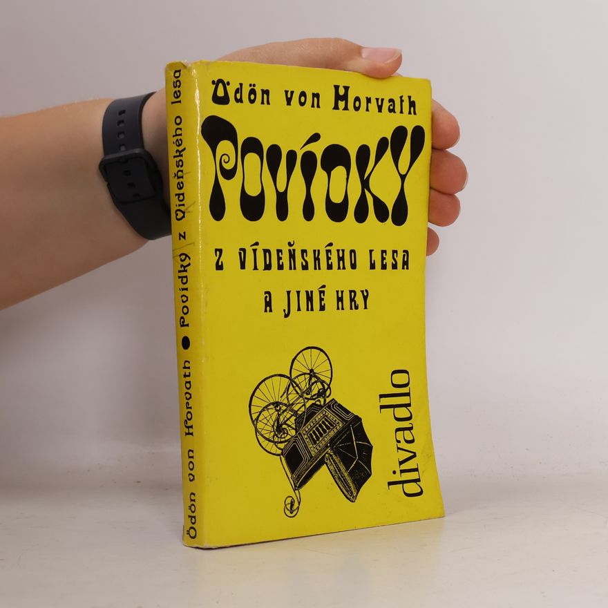 Ödön von Horváth Povídky z Vídeňského lesa a jiné hry