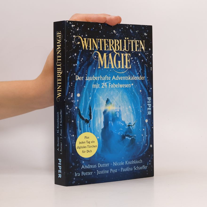 Schaeffer Paulina Winterblütenmagie. Der zauberhafte Adventskalender mit 24 Fabelwesen