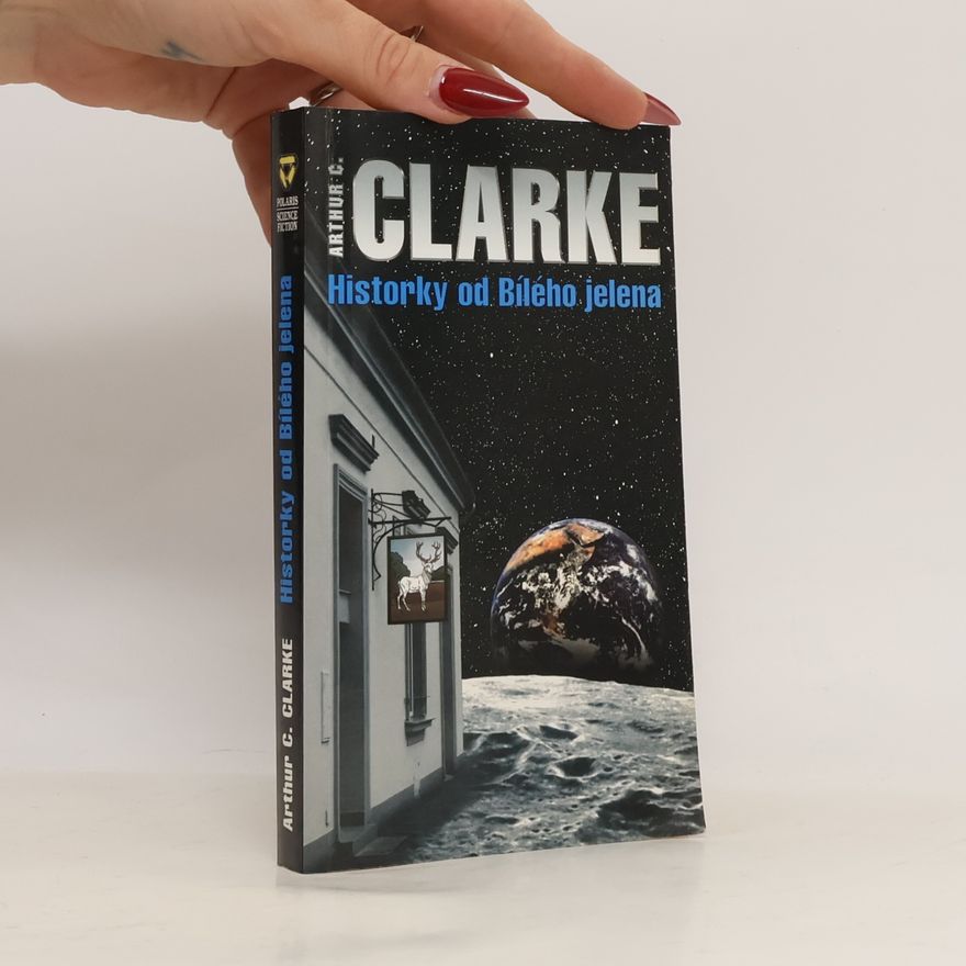 Arthur C. Clarke Historky od Bílého jelena