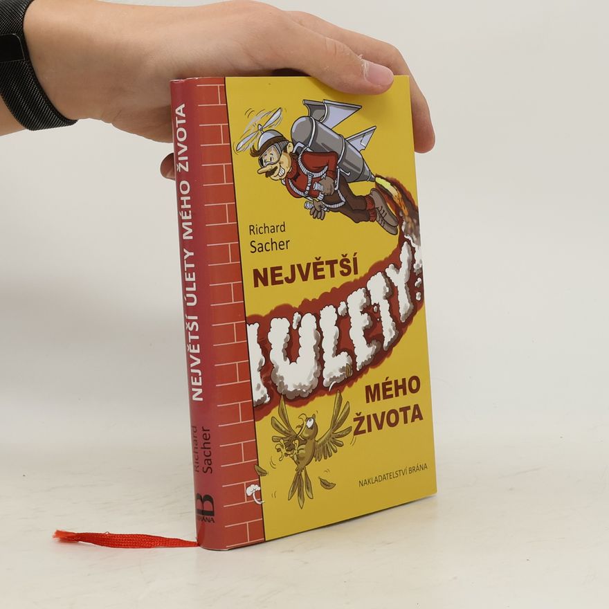 Richard Sacher Největší úlety mého života