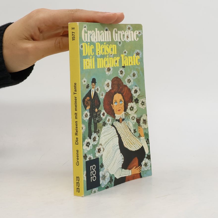 Graham Greene Die Reisen mit meiner Tante