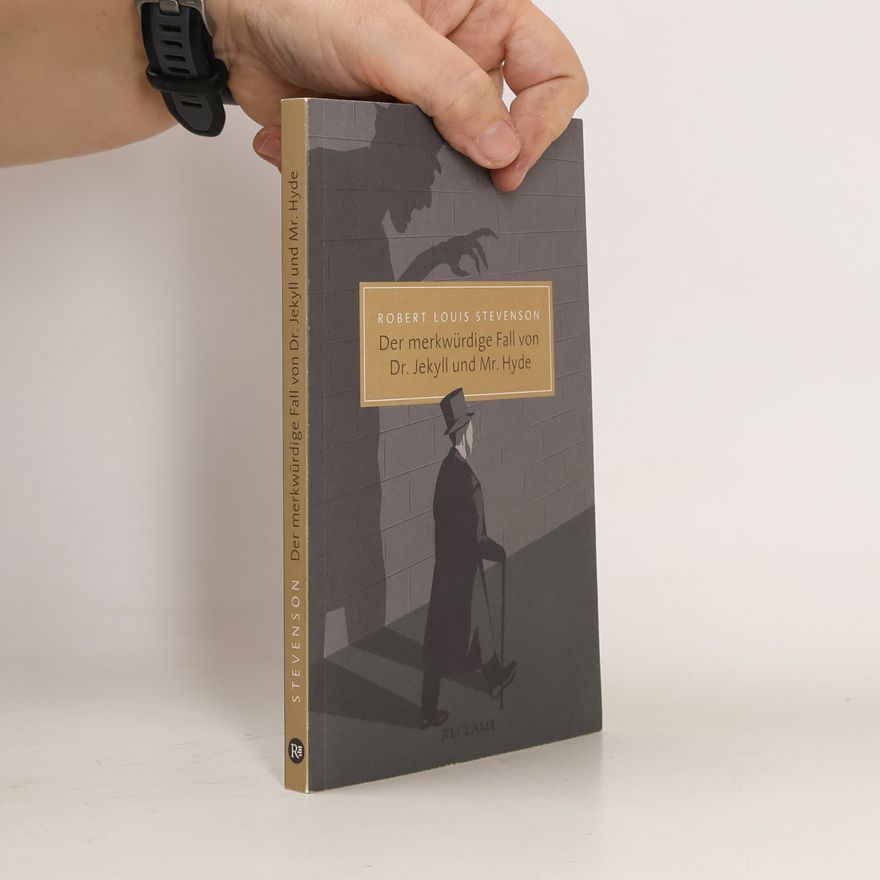Robert Louis Stevenson Der merkwürdige Fall von Dr. Jekyll und Mr. Hyde