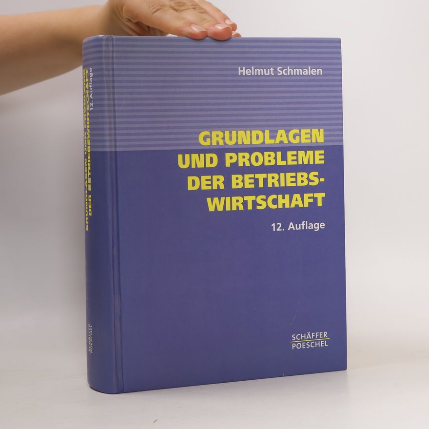 Helmut Schmalen Grundlagen und Probleme der Betriebswirtschaft