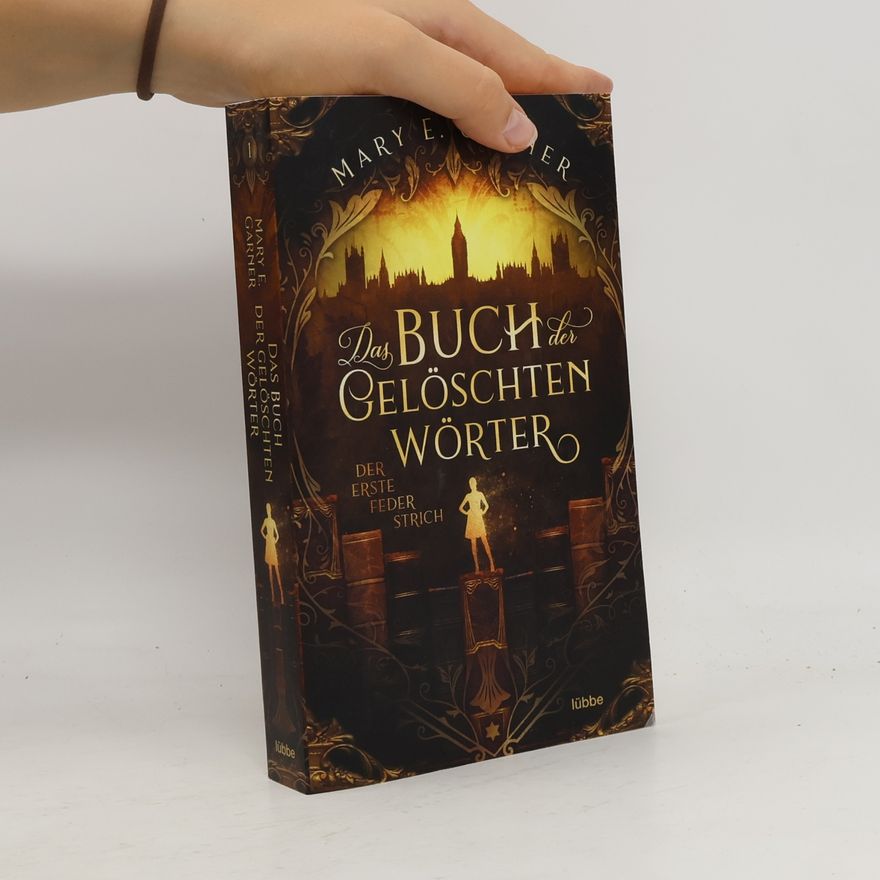 Mary E. Garner Das Buch der Geloschten Worter: Der Erste Feder Strich