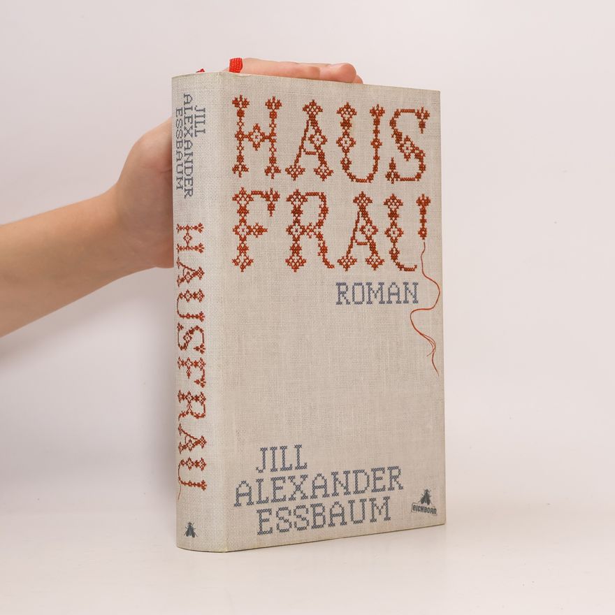 Jill Alexander Essbaum Hausfrau