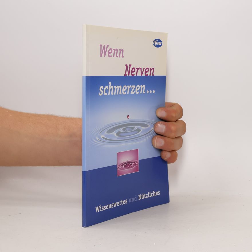 Autorenkollektiv Wenn Nerven schmerzen - Wissenswertes und Nützliches