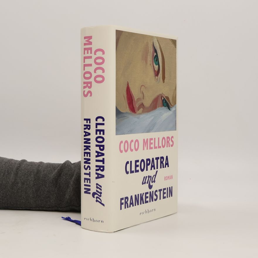 Coco Mellors Cleopatra und Frankenstein