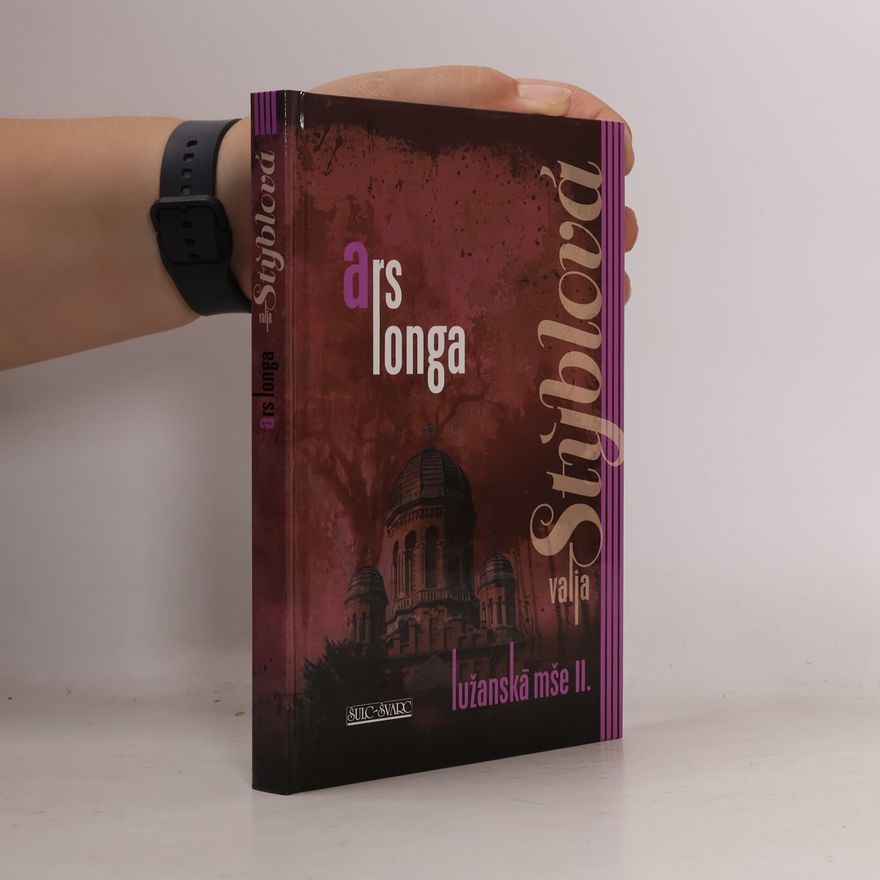 Valja Stýblová Ars longa - Lužanská mše II
