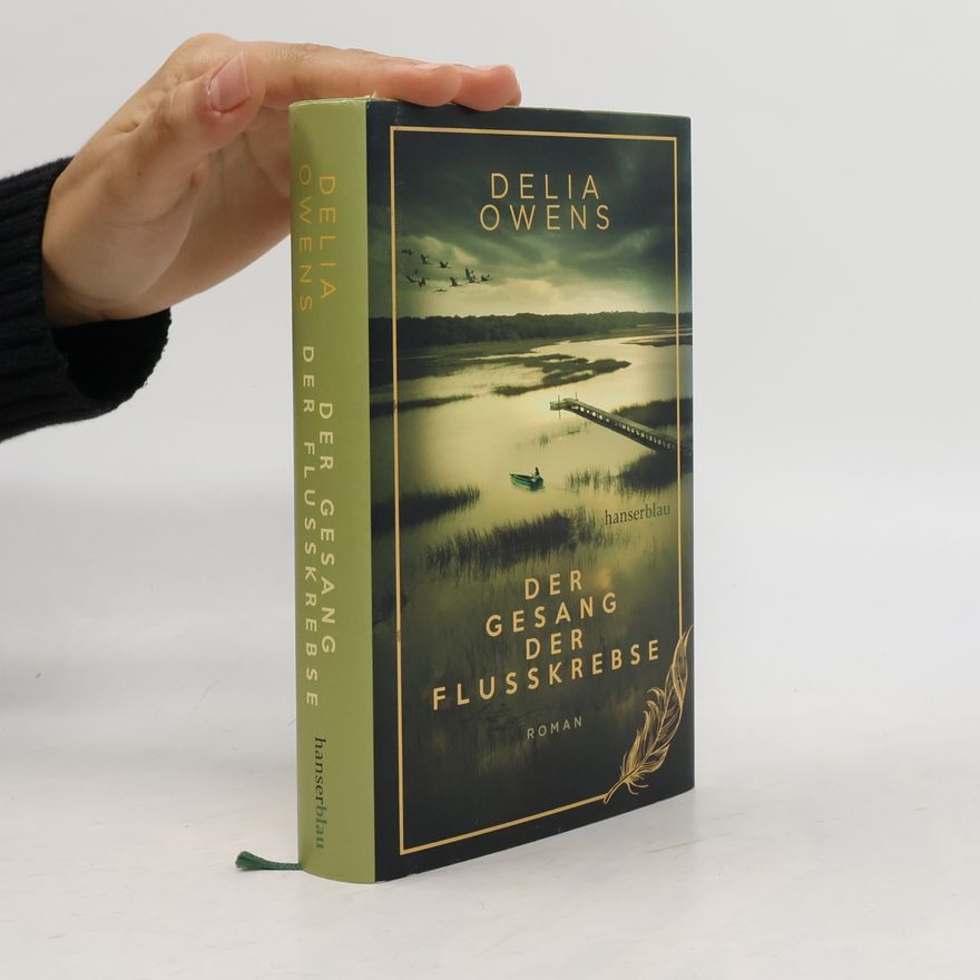 Delia Owens Der Gesang der Flusskrebse