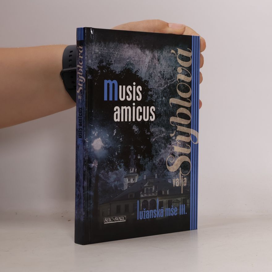 Valja Stýblová Lužanská mše - Musis amicus