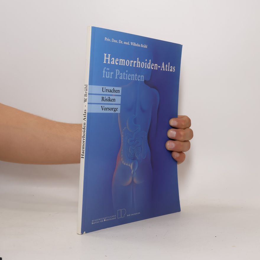 Wilhelm Brühl Haemorrhoiden-Atlas für Patienten