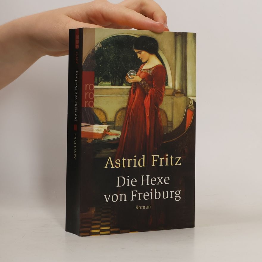 Astrid Fritz Die Hexe von Freiburg
