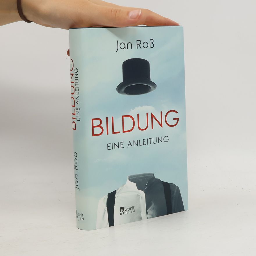 Jan Roß Bildung - eine Anleitung