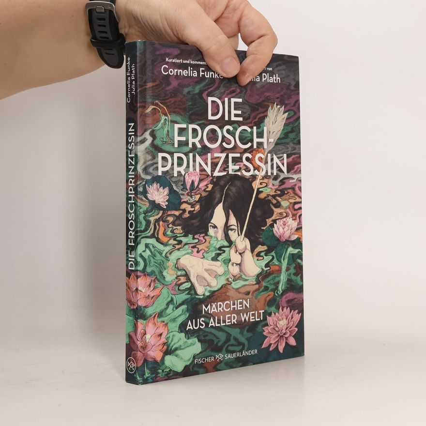Julia Plath Die Froschprinzessin. Märchen aus aller Welt