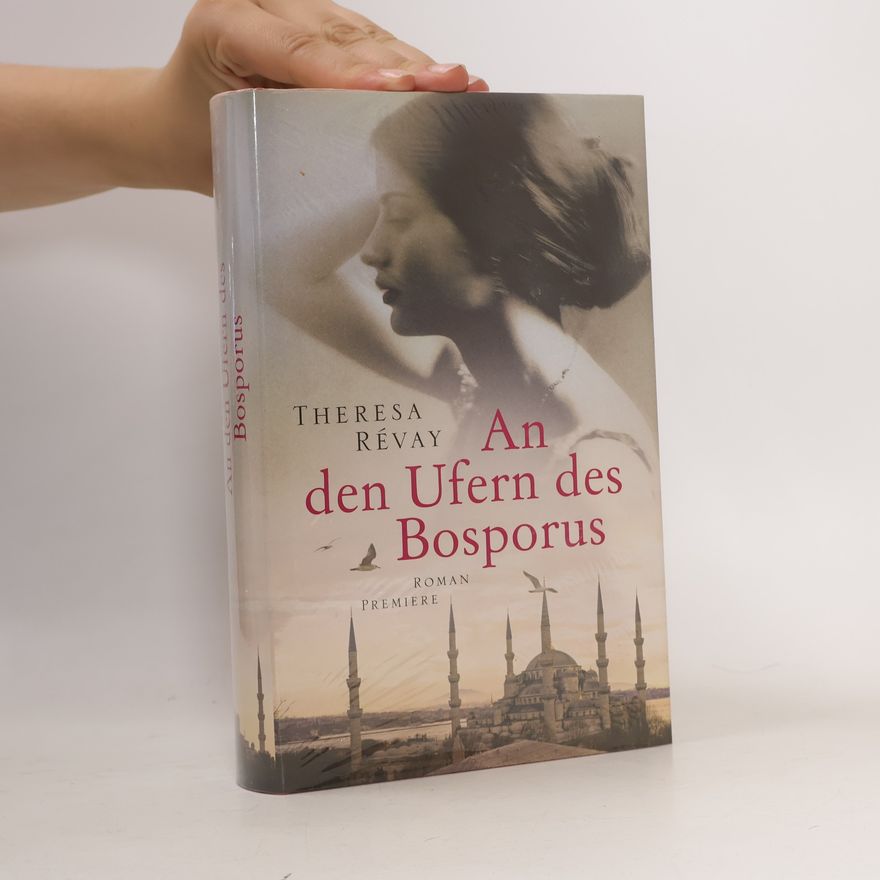 Theresa Révay An den Ufern des Bosporus